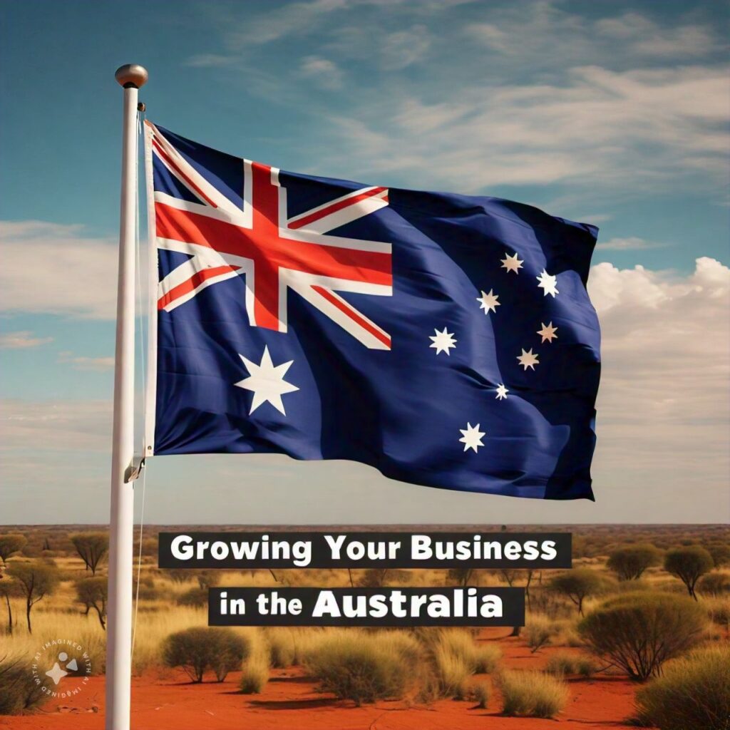 "Growing Your Business in the Australia "