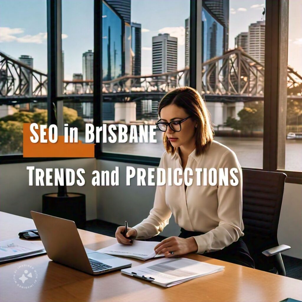 The Future of Local SEO in Brisbane Trends and Predictions