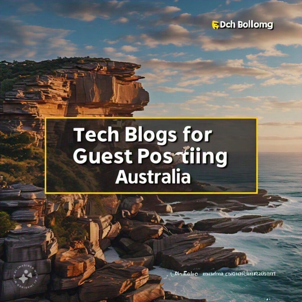 High-Authority Tech Blogs for Guest Posting Australia