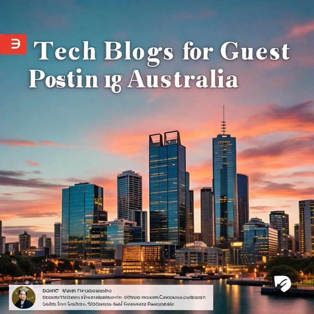 High-Authority Tech Blogs for Guest Posting in Australia